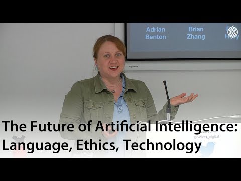 The Future of Artificial Intelligence: Language, Ethics, Technology - Margaret Mitchell