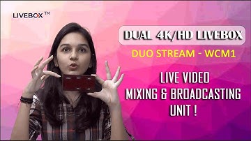 Dual 4K/HD Live Video Mixing & Broadcasting Unit From LIVEBOX.