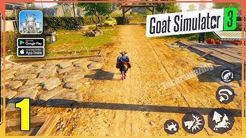 Goat Simulator 3 Mobile Gameplay (Android, iOS) - Part 1