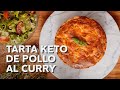 Receta keto: Tarta de pollo al curry