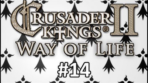 Crusader Kings 2 - Let