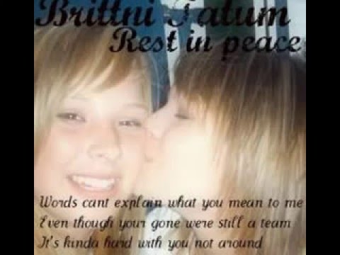 RIP Brittni I Love You!