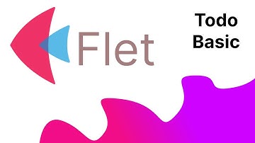 Flet Tutorial 2  - Create Todo Basic