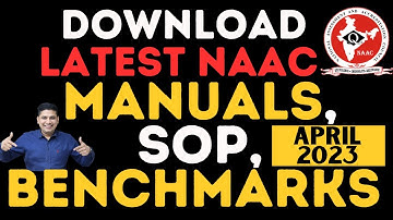 Download the latest 2023 NAAC Manuals, SOP, and Benchmarks from naac official web www.naac.gov.in