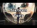 Sixteen Tons Slowed And Reverbed