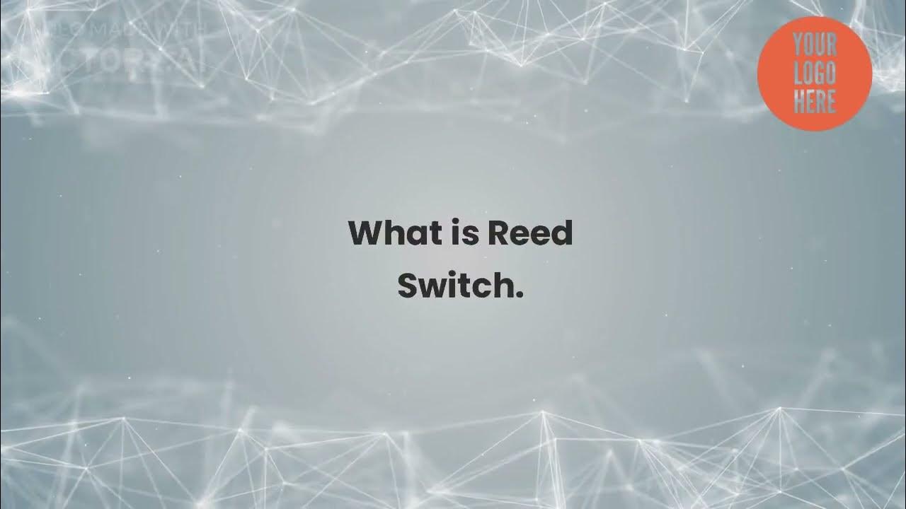 what is reed Switch? YouTube