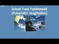 futuristic imagination - School Food Punishment [Thaisub|ซับไทย/แปลไทย] Eden of the East Ending