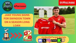 Jake Young Signs For Swindon Town On A Season Long Loan