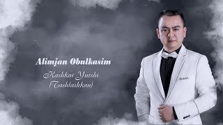 Alimjan Obulkasim - Kashkar Yurshi (Tashlashkan) / Uyghur Song / Уйгурская Песня / Уйғурчә Нахша /