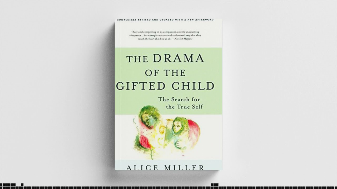 The Drama of the Gifted Child by Alice Miller - YouTube