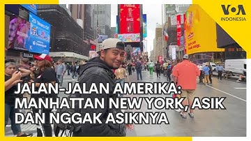 Jalan-Jalan Amerika: Manhattan New York, Asik dan Nggak Asiknya