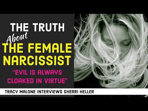 The evil truth behind female narcissists Tracy Malone & Sheri Heller