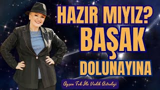 Başak Dolunayina Hazir Miyiz? I Ayşen Tok İle Vedik Astroloji