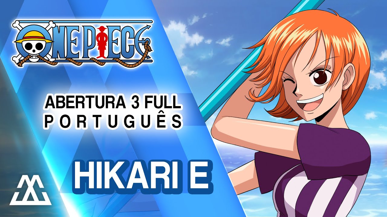 One Piece - Abertura 3 em Português (BR) - Hikari E 