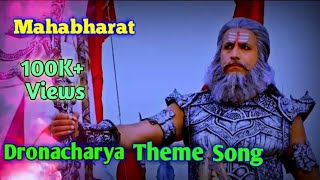 Dronacharya theme song (Mahabharat)