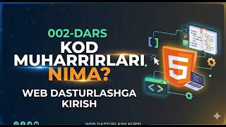 Frontend 2-Dars | Code Editor nima? VS Code o‘rnatish va ishlatish 💻