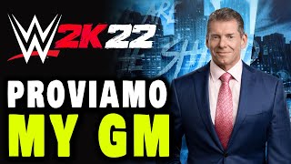SULLE ORME DI VINCE MCMAHON ► WWE 2K22 MY GM Gameplay ITA