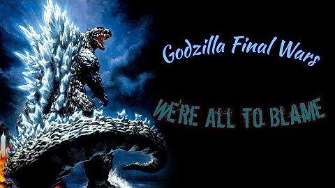 Godzilla Final Wars - We