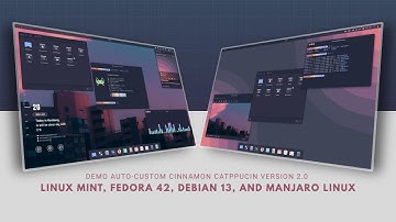 DEMO AUTO CUSTOM CINNAMON CATPPUCCIN | VER.2.0 ON LINUX MINT, DEBIAN 13, MANJARO LINUX, AND FEDORA