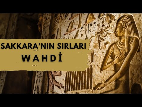 Mısırın En Gizemli Keşfi Wahdi (Sakkaranın Sırları )
