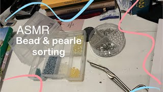 : Sorting beads&pearles ASMR | pt.1