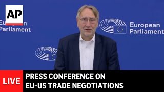 LIVE: Press conference on EU-US trade negotiations