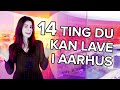 14 ting at lave i Aarhus - Things to do in Aarhus