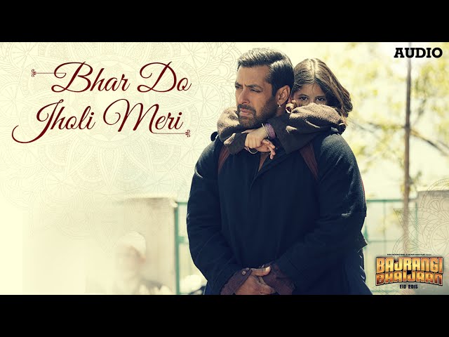 'Bhar Do Jholi Meri' Full AUDIO Song - Adnan Sami Pritam | Bajrangi Bhaijaan | Salman Khan class=