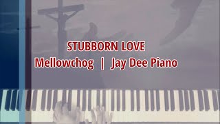 Stubborn Love (Lyrics) | Feat. @mellowchog6962