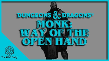 What is the Way of the Open Hand? Monks in Dungeons & Dragons