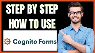 HOW TO USE COGNITO FORMS (COGNITO FORMS REVIEW)