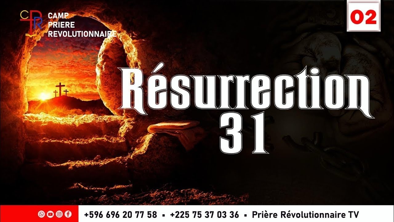 RÉSURRECTION 31 : PRIÈRE MATINALE (2) 
