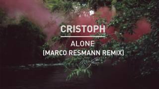 Cristoph - Alone (Marco Resmann Remix)