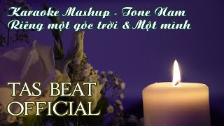 Karaoke Mashup: Riêng một góc trời & Một mình - Tone Nam | TAS BEAT Resimi