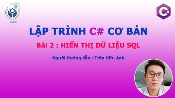 Thêm Sửa xóa csdl bằng ngôn ngữ c# . bài 2 : Hiển Thị Dữ liệu