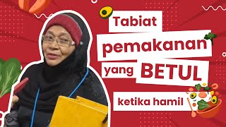 Tabiat pemakanan yang betul untuk ibu hamil by Dr Pakar O&G Dr Aisyah Tul Radziah