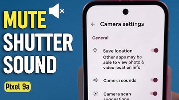 How to Mute Camera Shutter Sound on Google Pixel 9a