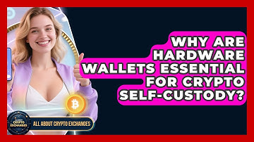 Why Are Hardware Wallets Essential For Crypto Self-custody? - All About Crypto Exchanges