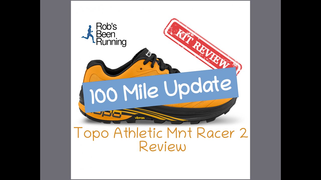 Topo Athletic Mnt Racer 2 - 100 mile Review