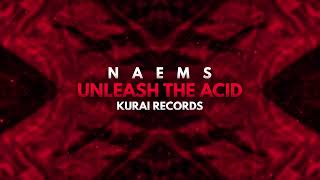 NAEMS - Unleash The Acid