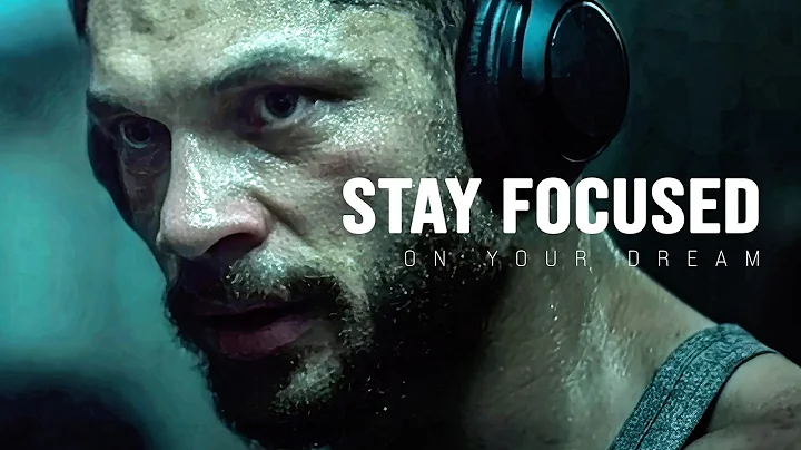 STAY FOCUSED ON YOUR DREAM - Motivational Speech