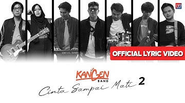 Kangen Band - Cinta Sampai Mati 2 (Official Lyric Video)