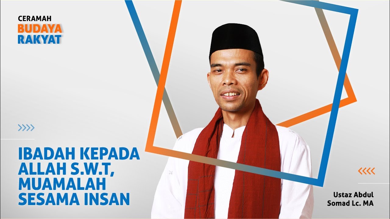 Ustaz Abdul Somad Lc Ma Ibadah Kepada Allah S W T Muamalah Sesama Insan Bank Rakyat Youtube