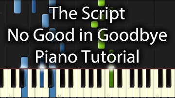 The Script - No Good in Goodbye Tutorial (How To Play On Piano)