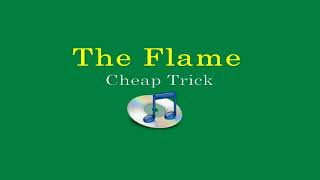 The Flame(Lyrics) - Cheap Trick