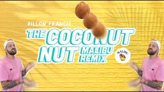 Dillon Francis - The Coconut Nut (Malibu Remix) [Official Music Video]