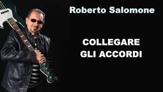 COLLEGARE GLI ACCORDI - by Roberto Salomone