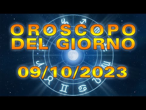 Oroscopo del Giorno Lunedì 9 Ottobre 2023!