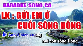 Liên Khúc Song Ca Gửi Em Ở Cuối Sông Hồng Karaoke Nhạc Sống Khánh My