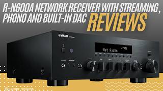 R-N600A Network Receiver Review | Streaming, Phono &amp; Built-in DAC